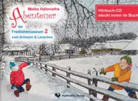 Hahnraths |  Abenteuer im Freilichtmuseum 2 | Buch |  Sack Fachmedien