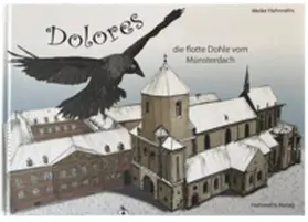 Hahnraths |  Dolores, die flotte Dohle vom Münsterdach | Buch |  Sack Fachmedien
