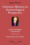 Schuster |  Christian Mission in Eschatological Perspective - Lesslie Newbigin's Contribution | Buch |  Sack Fachmedien