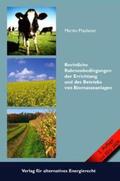 Maslaton |  Rechtliche Rahmenbedingungen der Errichtung und des Betriebs von Biomasseanlagen | Buch |  Sack Fachmedien