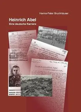 Bruchhäuser |  Heinrich Abel. Eine deutsche Karriere | Buch |  Sack Fachmedien