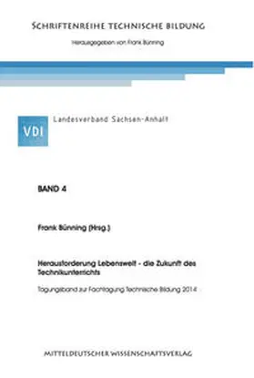 Bünning |  Herausforderung Lebenswelt – die Zukunft des Technikunterrichts. | Buch |  Sack Fachmedien