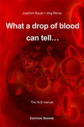 Rinne / Bauer |  What a drop of blood can tell... | Buch |  Sack Fachmedien