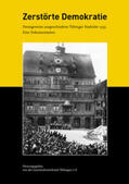 Geschichtswerkstatt Tübingen e.V. / Ulmer |  Zerstörte Demokratie | Buch |  Sack Fachmedien