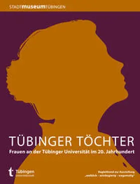 Gedigk / Ratzeburg / Ruoffner |  Tübinger Töchter | Buch |  Sack Fachmedien