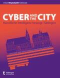 Thiemeyer / Schaffarczik / Szymanska |  Cyber and the City | Buch |  Sack Fachmedien