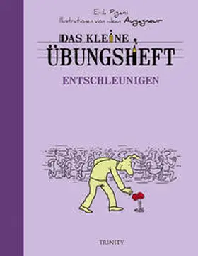 Pigani |  Das kleine Übungsheft - Entschleunigen | Buch |  Sack Fachmedien