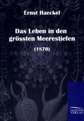 Haeckel | Das Leben in den grössten Meerestiefen (1870) | Buch | 978-3-941842-13-7 | sack.de
