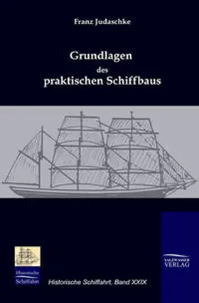 Judaschke |  Grundlagen des praktischen Schiffbaus | Buch |  Sack Fachmedien