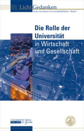 Dicke / Cantner / Ruffert | Die Rolle der Universität in Wirtschaft und Gesellschaft | Buch | 978-3-941854-06-2 | sack.de