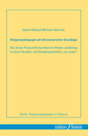 Wermke / Käbisch |  "Religionspädagogik auf reformatorischer Grundlage" | Buch |  Sack Fachmedien