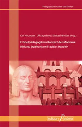 Neumann / Sauerbrey / Winkler |  Fröbelpädagogik im Kontext der Moderne | Buch |  Sack Fachmedien