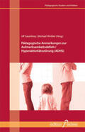 Sauerbrey / Winkler |  Pädagogische Anmerkungen zur Aufmerksamkeitsdefizit-/Hyperaktivitätsstörung (ADHS) | Buch |  Sack Fachmedien
