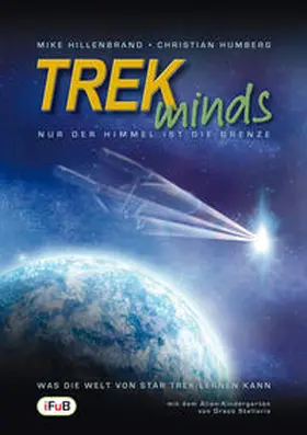 Hillenbrand / Humberg |  TREKminds - Nur der Himmel ist die Grenze | Buch |  Sack Fachmedien