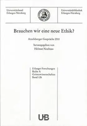 Neuhaus |  Brauchen wir eine neue Ethik? Ethisches Verhalten in der Gesellschaft heute | Buch |  Sack Fachmedien
