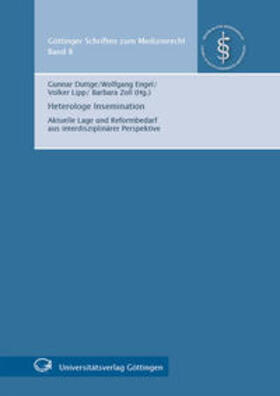 Duttge / Engel / Lipp | Heterologe Insemination : Aktuelle Lage und Reformbedarf aus interdisziplinärer Perspektive | Buch | 978-3-941875-30-2 | sack.de