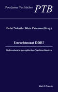 Nakath / Putensen / Berger |  Unrechtsstaat DDR? | Buch |  Sack Fachmedien