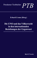 Crome |  Die UNO und das Völkerrecht in den internationalen Beziehungen der Gegenwart | Buch |  Sack Fachmedien