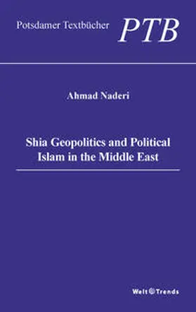 Naderi |  Shia Geopolitics and Political Islam in the Middle East | Buch |  Sack Fachmedien