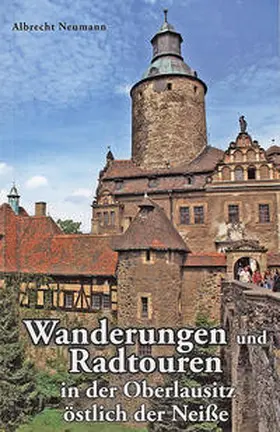 Neumann |  Wanderungen und Radtouren in der Oberlausitz östlich der Neiße | Buch |  Sack Fachmedien