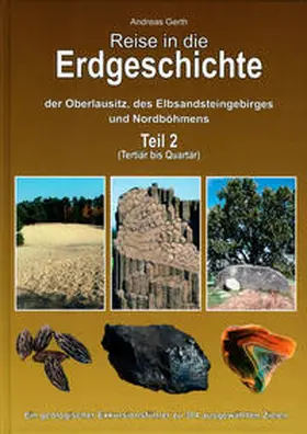 Gerth |  Reise in die Erdgeschichte der Oberlausitz, des Elbsandsteingebirges und Nordböhmens Teil 2 | Buch |  Sack Fachmedien
