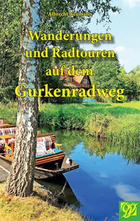 Neumann |  Wanderungen und Radtouren auf dem Gurkenradweg | Buch |  Sack Fachmedien