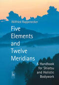 Rappenecker |  Five Elements and Twelve Meridians | Buch |  Sack Fachmedien
