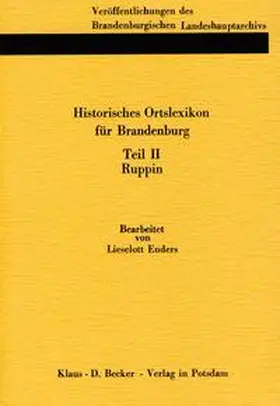 Enders / Neitmann |  Historisches Ortslexikon für Brandenburg, Teil II, Ruppin | Buch |  Sack Fachmedien