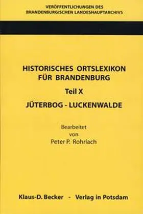 Rohrlach / Neitmann |  Historisches Ortslexikon für Brandenburg, Teil X, Jüterbog-Luckenwalde | Buch |  Sack Fachmedien
