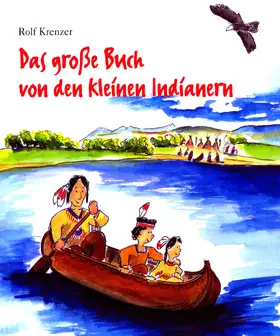 Krenzer / Janetzko |  Das große Buch von den kleinen Indianern | eBook | Sack Fachmedien