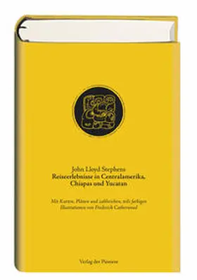 Stephens / Uszinski |  Reiseerlebnisse in Centralamerika, Chiapas und Yucatan | Buch |  Sack Fachmedien