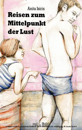 Isiris |  Reisen zum Mittelpunkt der Lust | eBook | Sack Fachmedien