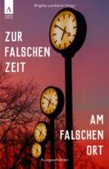 Lamberts / Willams / Schwarz-Haderek |  Willams, F: Zur falschen Zeit am falschen Ort | Buch |  Sack Fachmedien