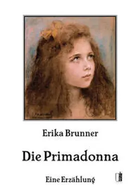 Brunner |  Die Primadonna | Buch |  Sack Fachmedien