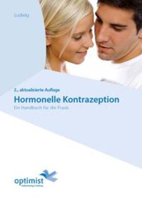 Ludwig | Hormonelle Kontrazeption | Buch | 978-3-941962-04-0 | sack.de