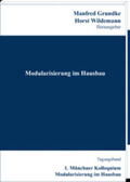 Grundke / Wildemann |  Modularisierung im Hausbau - Konzepte, Wirtschaftlichkeit, Marktpotenziale | Buch |  Sack Fachmedien