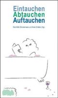 Zimmermann / Grießer / Schleheck |  Eintauchen, Abtauchen, Auftauchen. | Buch |  Sack Fachmedien