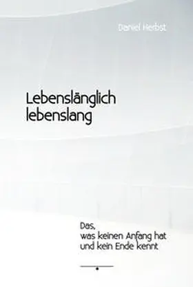 Herbst |  Lebenslänglich lebenslang | Buch |  Sack Fachmedien