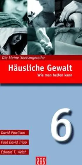 Powlison / Tripp / Welch |  Häusliche Gewalt (Nr. 6) | Buch |  Sack Fachmedien