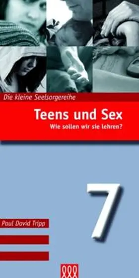 Tripp |  Teens und Sex (Nr. 7) | Buch |  Sack Fachmedien