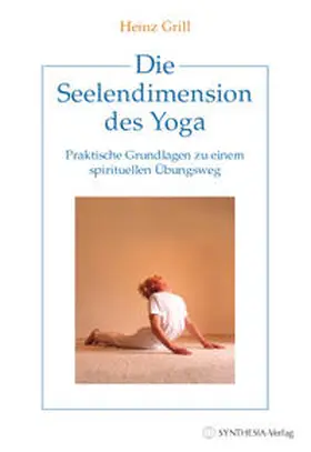 Grill |  Die Seelendimension des Yoga | Buch |  Sack Fachmedien