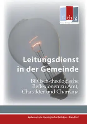 Locher / Forum Theologie & Gemeinde |  Leitungsdienst in der Gemeinde | Buch |  Sack Fachmedien