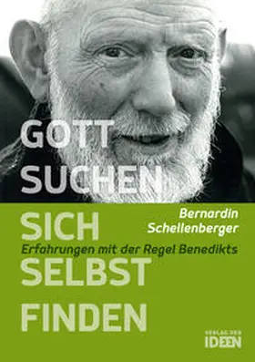 Schellenberger |  Gott suchen – sich selbst finden | Buch |  Sack Fachmedien