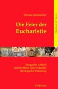 Schumacher |  Die Feier der Eucharistie | Buch |  Sack Fachmedien