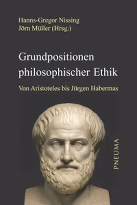 Nissing / Müller |  Grundpositionen philosophischer Ethik | Buch |  Sack Fachmedien