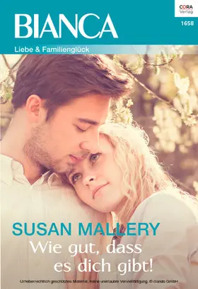 Mallery |  Wie gut, dass es dich gibt! - 3. Teil der Miniserie "Positively Pregnant" | eBook | Sack Fachmedien
