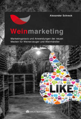 Schreck | Weinmarketing - Das Praxishandbuch | Buch | 978-3-942051-47-7 | sack.de