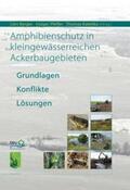 Berger / Pfeffer / Kalettka |  Amphibienschutz in kleingewässerreichen Ackerbaugebieten | Buch |  Sack Fachmedien