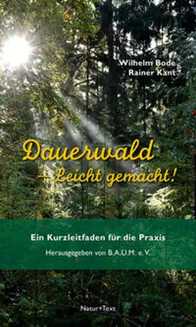 Bode / Kant |  Dauerwald - Leicht gemacht | Buch |  Sack Fachmedien