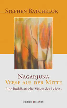 Batchelor |  Nagarjuna - Verse aus der Mitte | Buch |  Sack Fachmedien